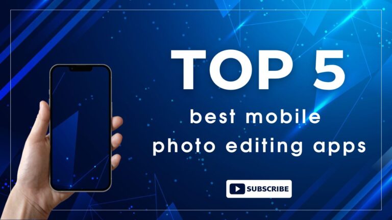 Top 5 Photo Editing Apps in 2025 – Make Your Pictures Look Stunning in Seconds